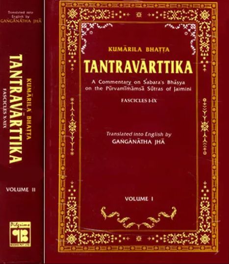 Kumarila Bhatta Tantravarttika (A Commentary on Sabara's Bhasya on the Purvamimamsa Sutras of Jaimini) (Fascicles I-IX) (In Two Volumes) English