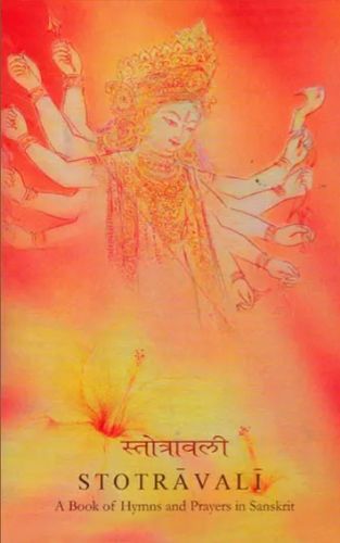 Stotravali: A Book of Hymns and Prayers in Sanskrit [Sanskrit English]