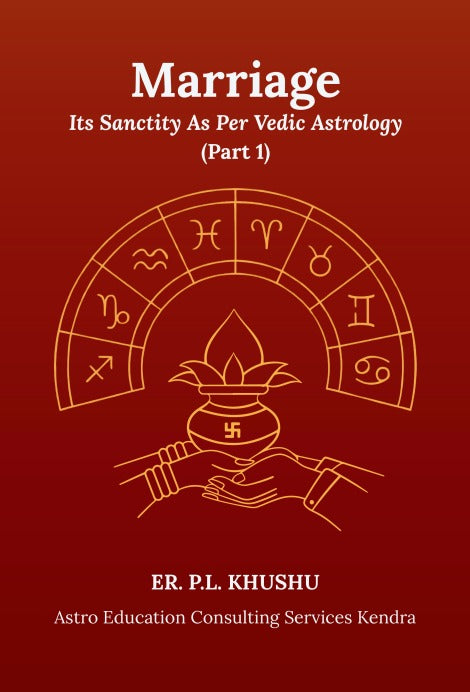 Marriage - Its Sanctity as per Vedic Astrology (Part 1)