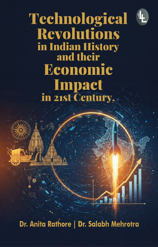 Technological Revolution In Indian History and their Economic Impact In 21St Century [English]