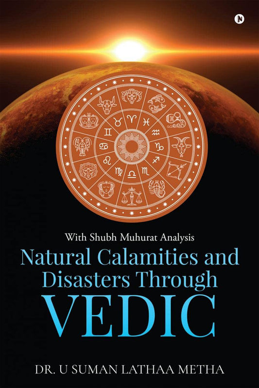 Natural Calamities and Disasters through Vedic [English]