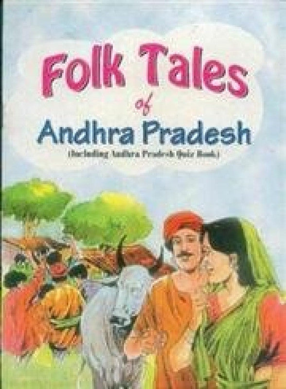 Folk Tales of Andhra Pradesh (Including Andhra Pradesh Quiz Book)