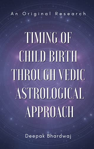 Timing of Child Birth through Vedic Astrological Approach (An Original Research) [English]