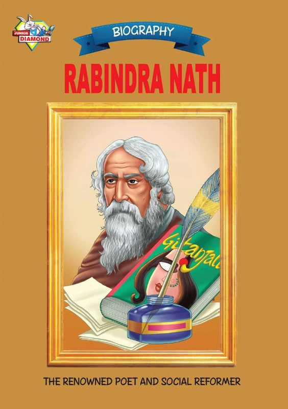 Rabindra Nath: Renowned Poet & Social Reformer [English]