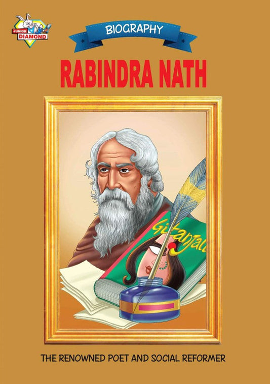 Rabindra Nath: Renowned Poet & Social Reformer [English]