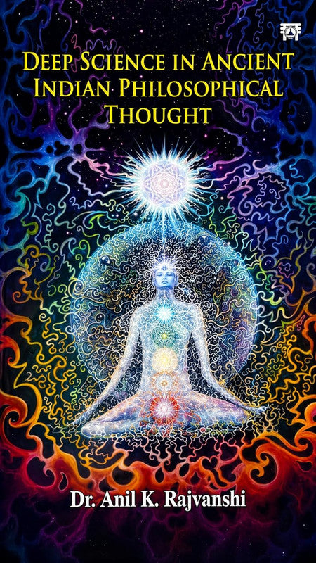 Deep Science in Ancient Indian Philosophical Thought [English]