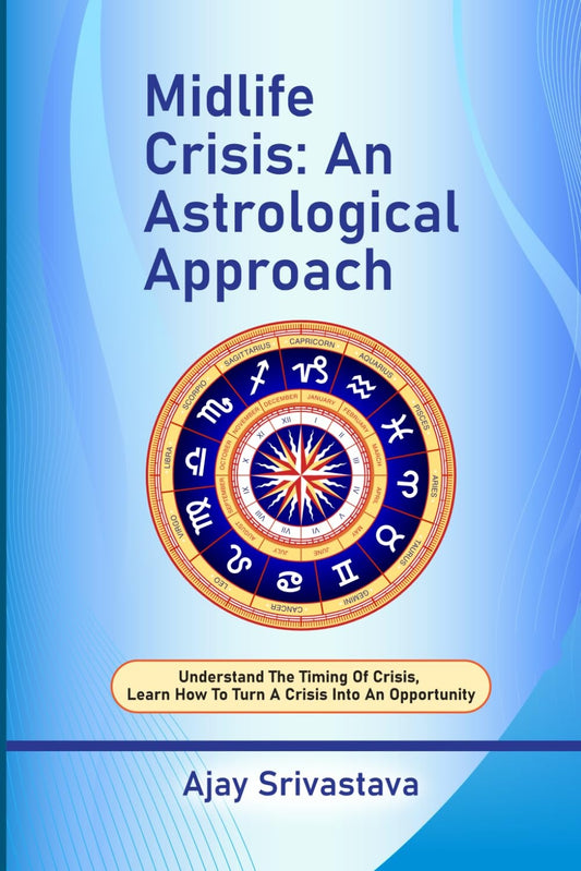 Midlife Crisis: An Astrological Approach [English]