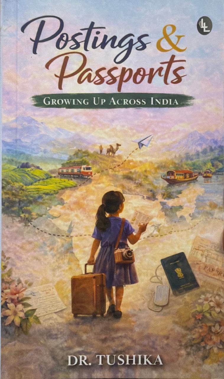 Postings & Passports: Growing Up Accross India [English]