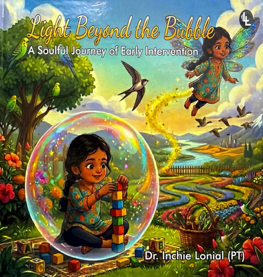 Light Beyond the Bubble: A Soulful Journey of Early Intervention [English]