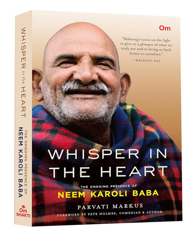 Whisper In The Heart - The Ongoing Presence of Neem Karoli Baba [English]