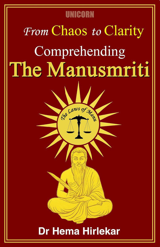From Chaos to Clarity Comprehending the Manusmriti [English]