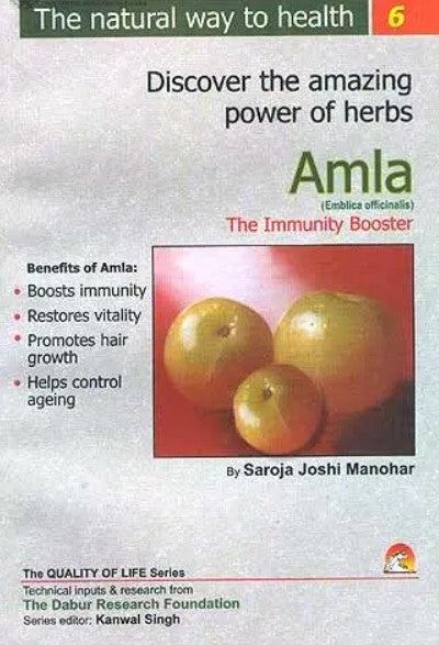 Discover the amazing powers of herbs: Amla (Emblica officinalis) The Immunity Booster
