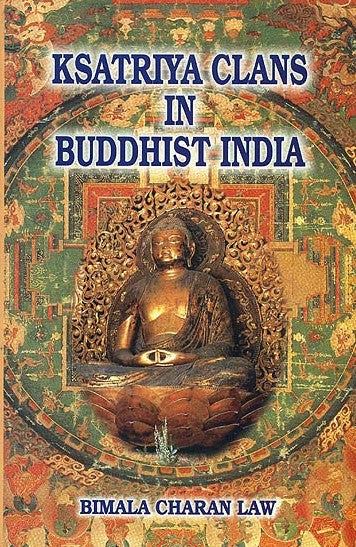 Ksatriya Clans in Buddhist India [English]