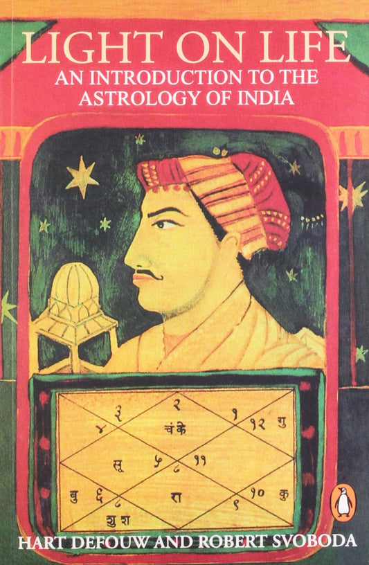 Light on Life: An Introduction to the Astrology of India [English]