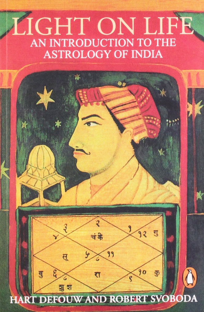Light on Life: An Introduction to the Astrology of India [English]