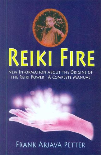 Reiki Fire: New Information about the [English]