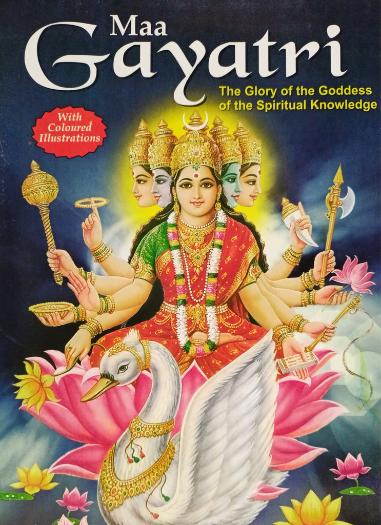 Maa Gayatri: Goddess of Spiritual Knowledge [English]