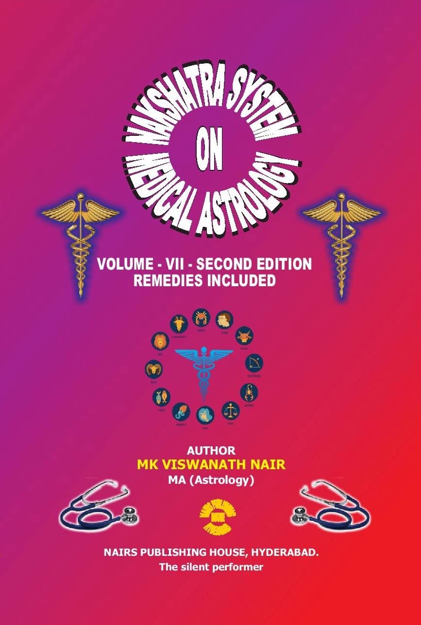 Nakshatra System on Medical Astrology: Remedies Included (Volume 7) [English]