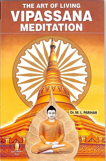 Vipassana Meditation: The Art of Living [English]