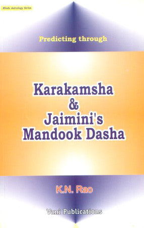 Predicting Through Karakamsha & Jaimini's Mandook Dasha [English]
