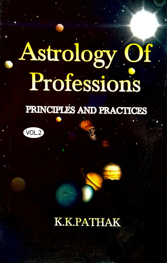Astrology of Professions: Principles and Practices [English]