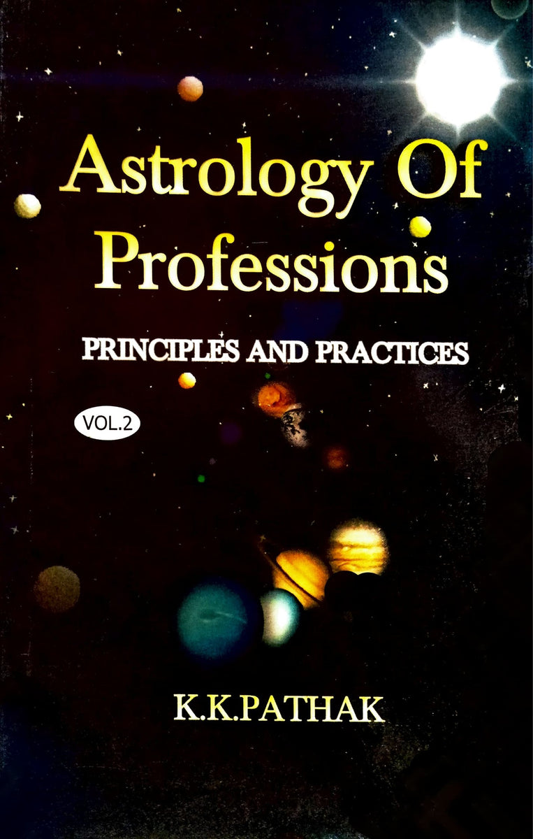 Astrology of Professions Principles and Practices [English] By KK