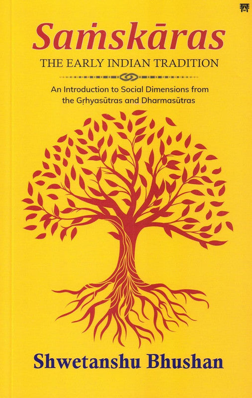 Samskaras: The Early Indian Tradition [English]