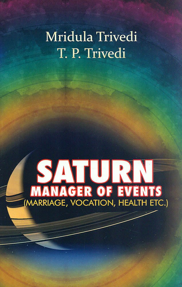 Saturn: Manager of Events: Marriage, Vocation, Health [English]
