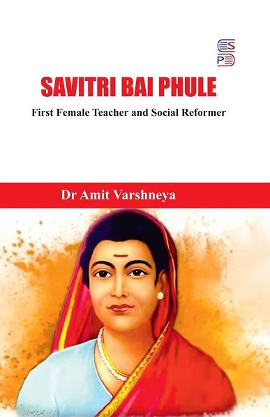 Savitri Bai Phule: First Female Teacher and Social Reformer