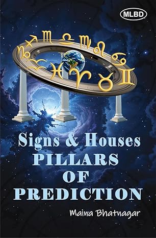 Signs &amp; Houses Pillars of Prediction by Maina Bhatnagar