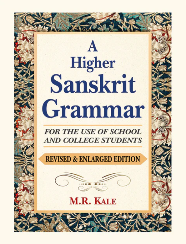 A Higher Sanskrit Grammar: For the Use of School and College Students [English]