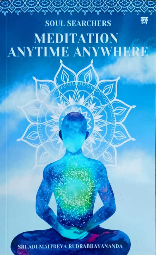 Soul Searchers Meditation Anytime Anywhere [English]