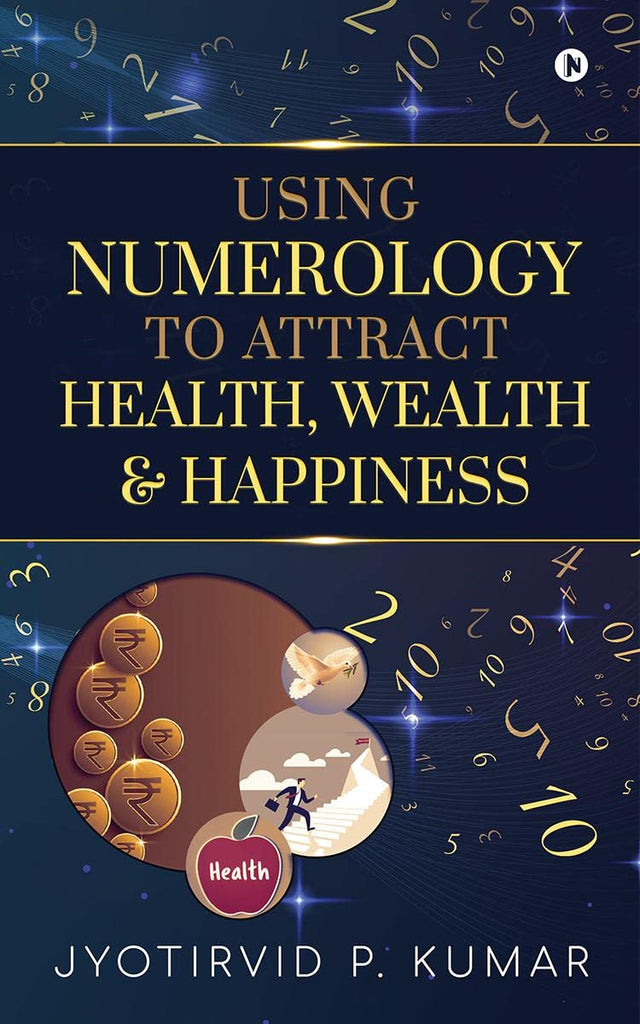 Using Numerology To Attract Health, Wealth and Happiness [English]