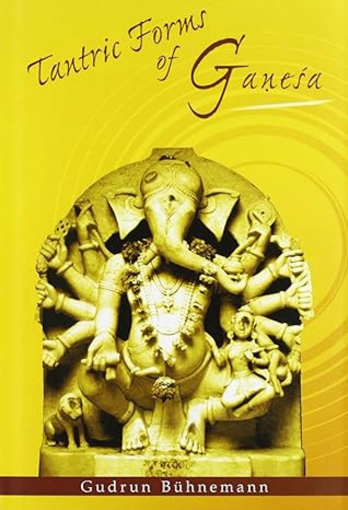 Tantric Forms Of Ganesa [English]