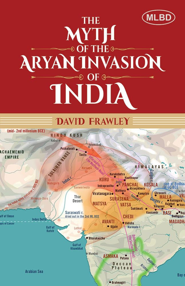 The Myth of the Aryan Invasion of India [English]