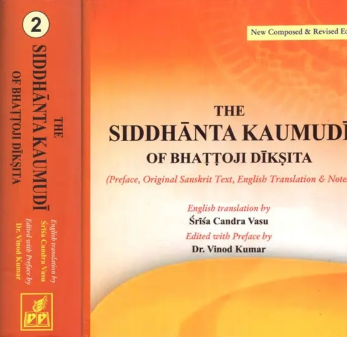 The Siddhanta Kaumudi of Bhattoji Diksita (Set of 2 Volumes) [Sanskrit English]