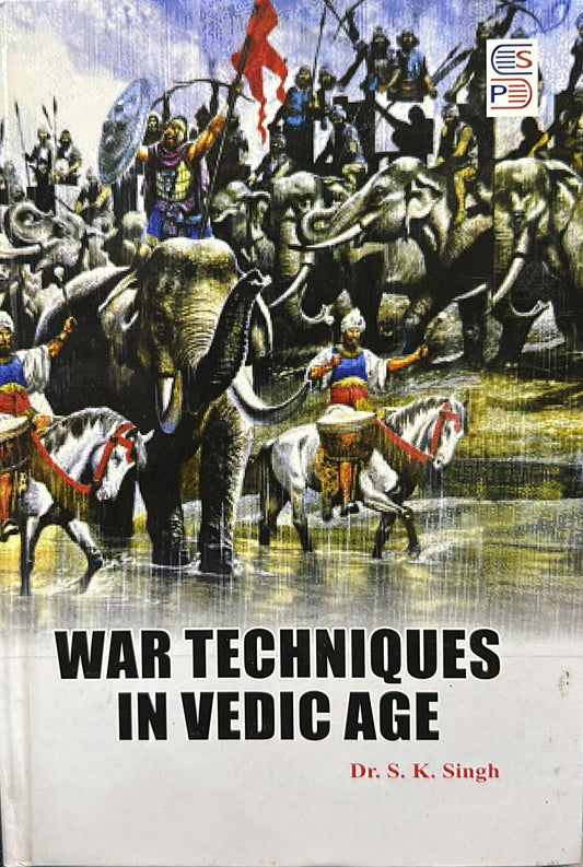 War Techniques in Vedic Age [English]