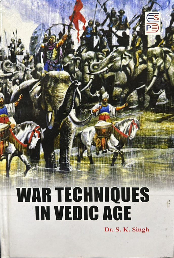 War Techniques in Vedic Age [English]