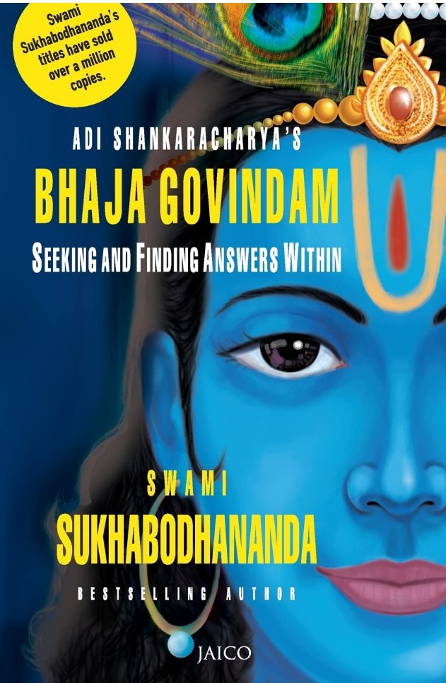 Adi Shankaracharya's Bhaja Govindam: Seeking and Finding Answers Within [English]