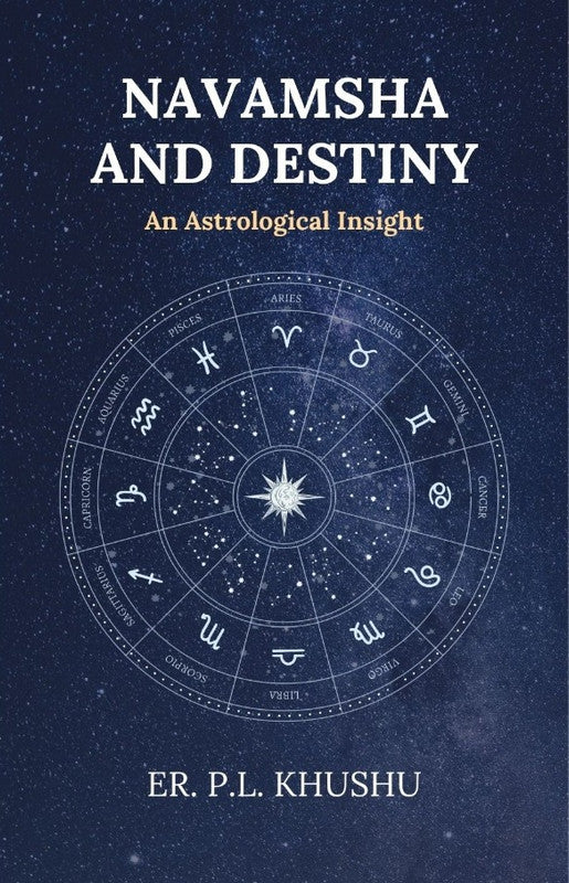 Navamsha And Destiny An Astrological Insight [English]