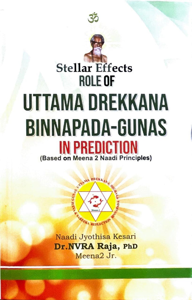 Role of Uttama Drekkana Binnapada Gunas in Prediction (Based on Pillas of Meena2 Nadi)