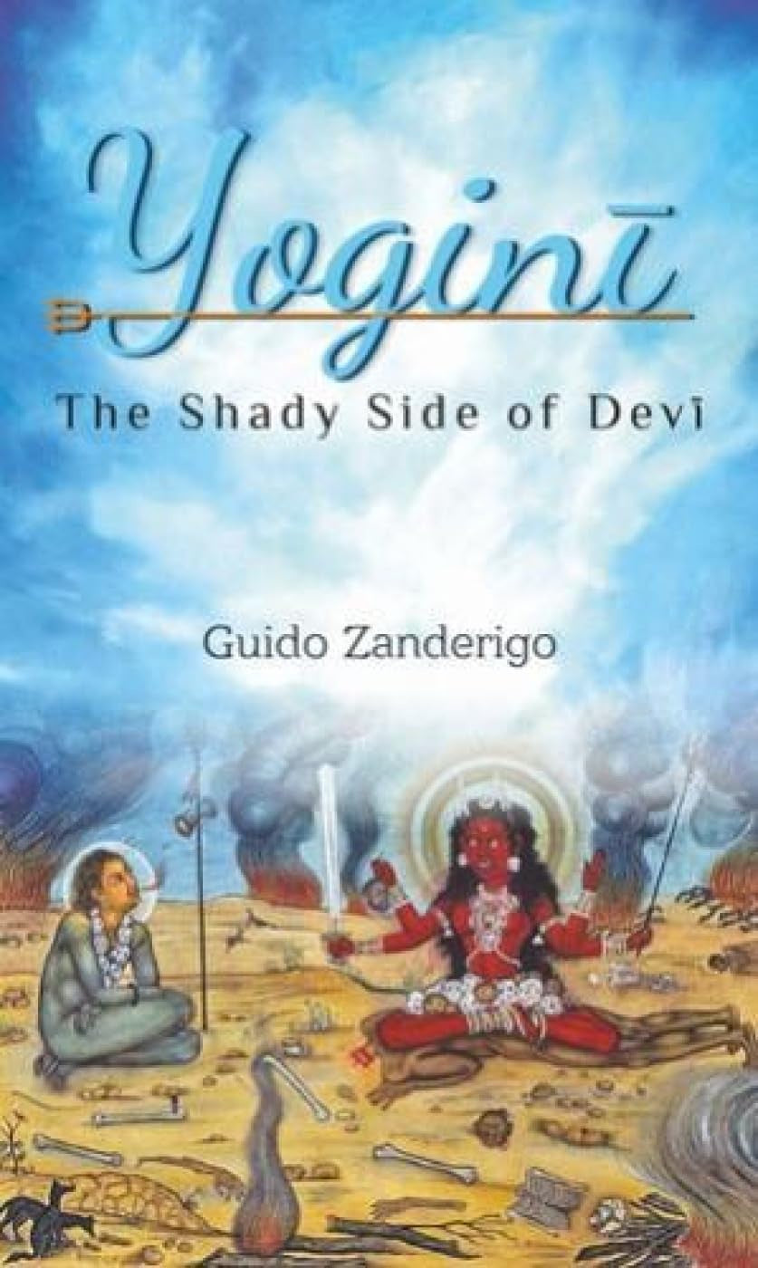 Yogini: The Shady Side of Devi [English]