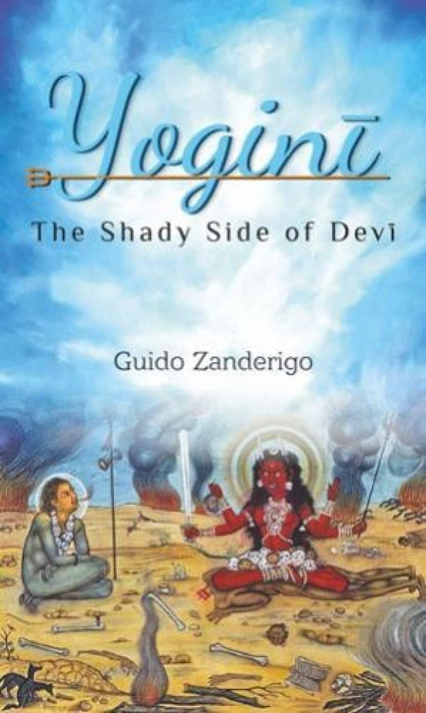 Yogini: The Shady Side of Devi [English]