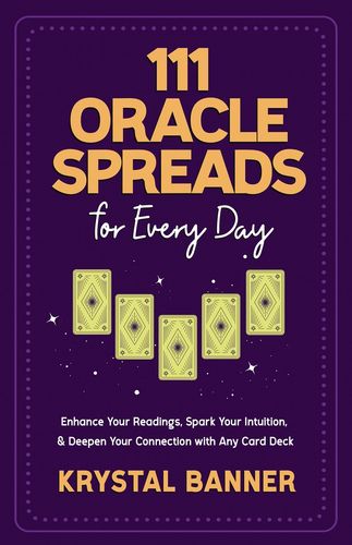 111 Oracle Spreads for Every Day [English]