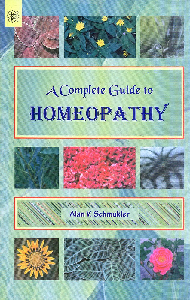 A Complete Guide to Homeopathy [English]