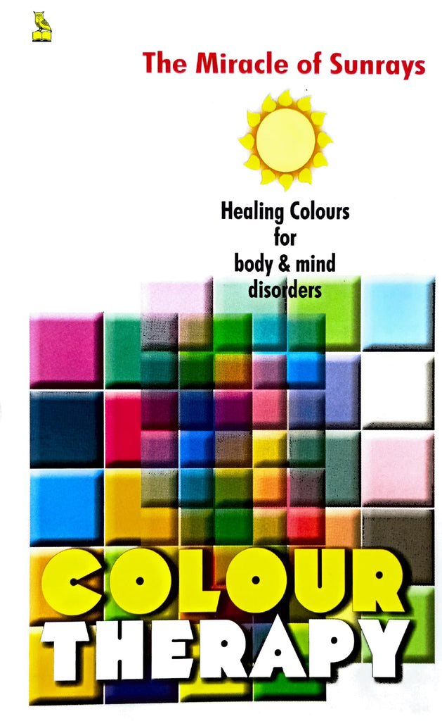 The Miracle of Sunrays - Healing Colours for Body & Mind Disorders [English]