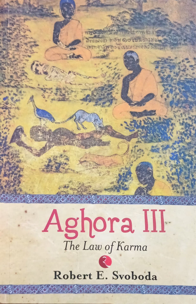 Aghora: The Law of Karma (Part 3) [English]