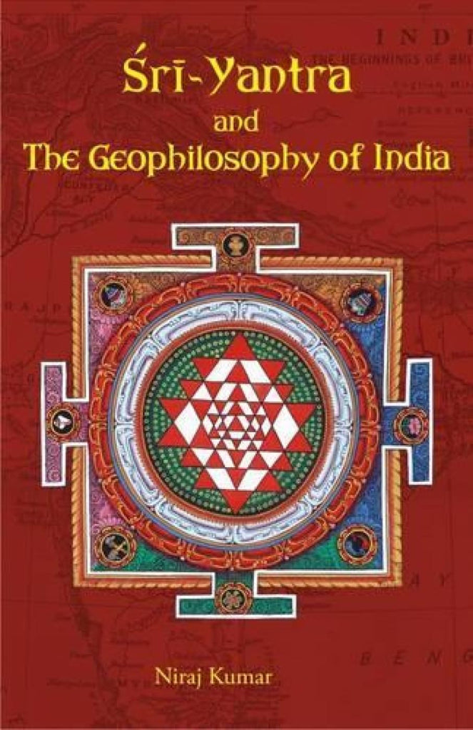 Sri Yantra and the Geophilosophy of India [English]