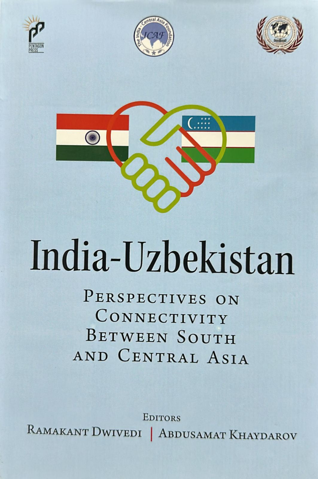 India Uzbekistan: Perspectives on Connectivity Between South and Central Asia [English]