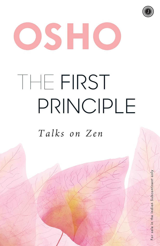 Osho: The First Principle (Talk on Zen) [English]